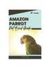 Книга Amazon Parrot : Pet Bird Guide
