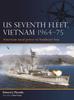 Книга US Seventh Fleet, Vietnam 1964???75 : American Naval Power In Southeast Asia