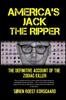 Книга America's Jack The Ripper : The Definitive Account of the Zodiac Killer