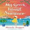 My Greek Island Summer by Mandy Baggot Paperback Book 9781838933432