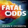 Fatal Odds by John F. Dobbyn Paperback Book 9781608093724