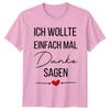 Ich Wollte Einfach Mal Danke TShirt GerUnisex Gratitude Appreciation Gift