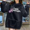 I Am Enough Hoodie Harajuku Pullover Tops Sweatshirt I Am Kenough Streetwear Unisex Unisex