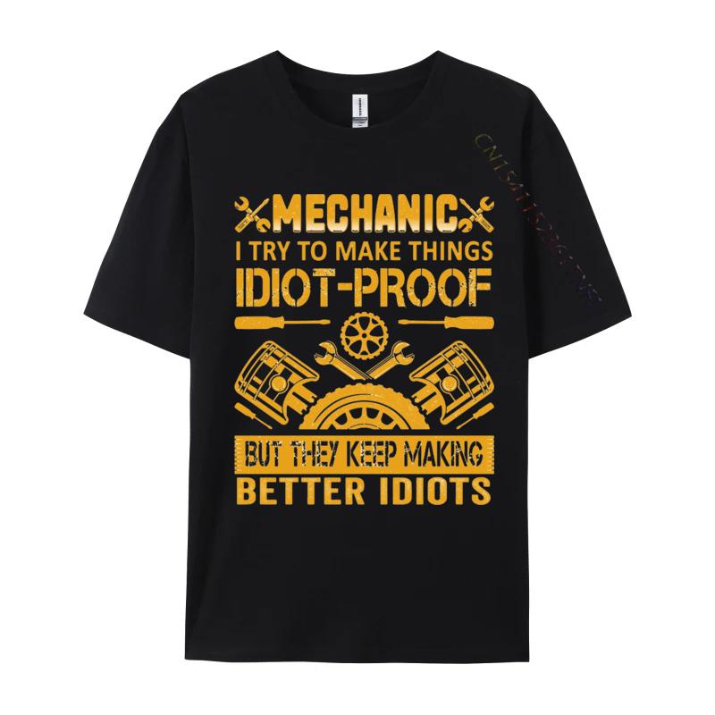 2024 Hot Sale Man T Shirt Mechanic I Try To Make Tshirt Tops Shirts All Cotton Printed On Tshirts Casual
