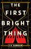 The The First Bright Thing Book