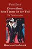 Книга Deutschland, Dein Tanzer Ist Der Tod (Grossdruck) : Ein Tatsachenroman