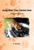 Книга Jump-Start Your Canine Care : Doggie Basics