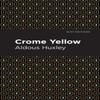 Crome Yellow by Aldous Huxley Paperback Book 9781513279558