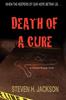 Книга Death Of A Cure by Steven H. Jackson - Paperback