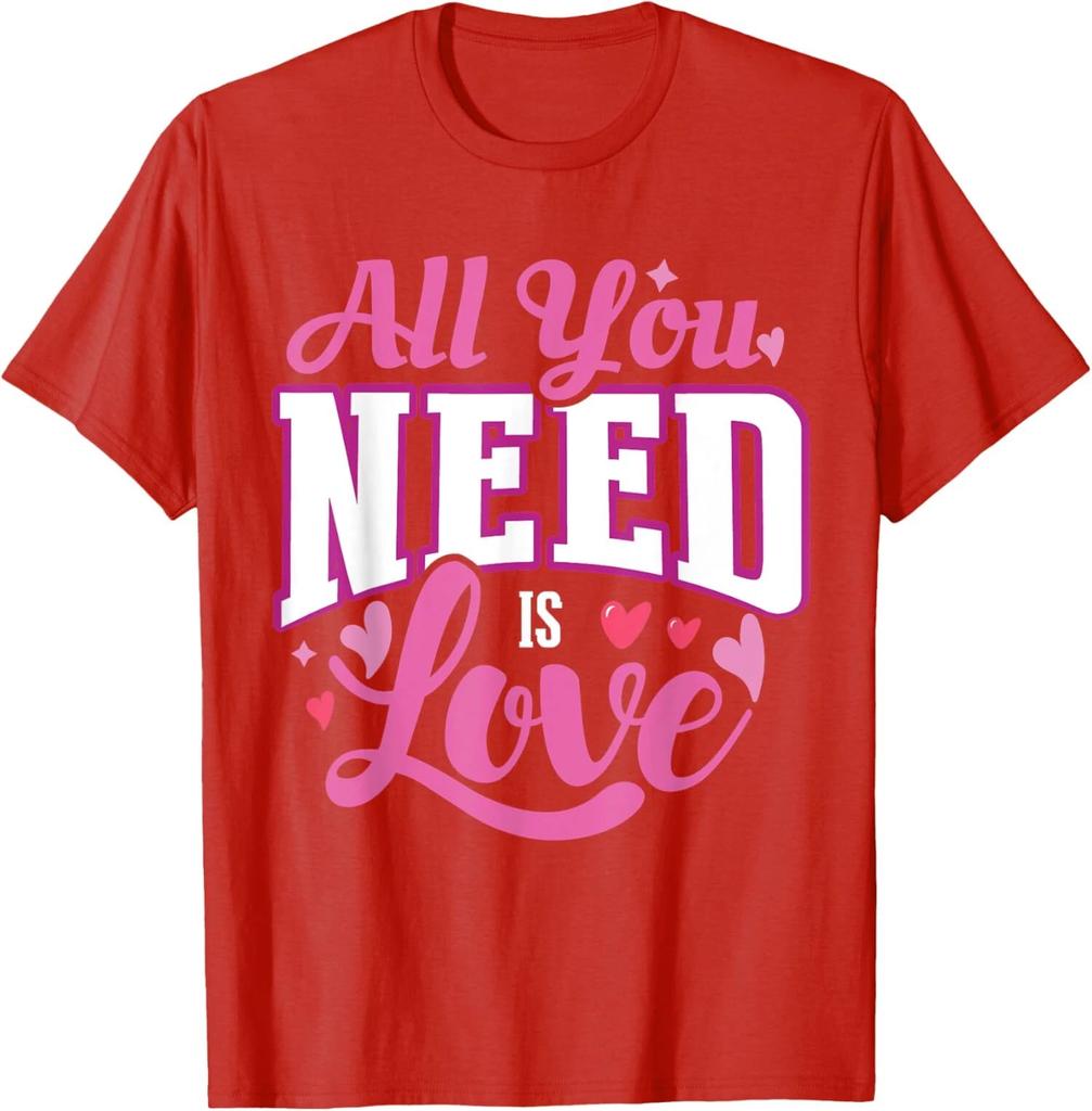 Valentine Day All You Need Is Love Cool Colors Cute Unisex T-Shirt