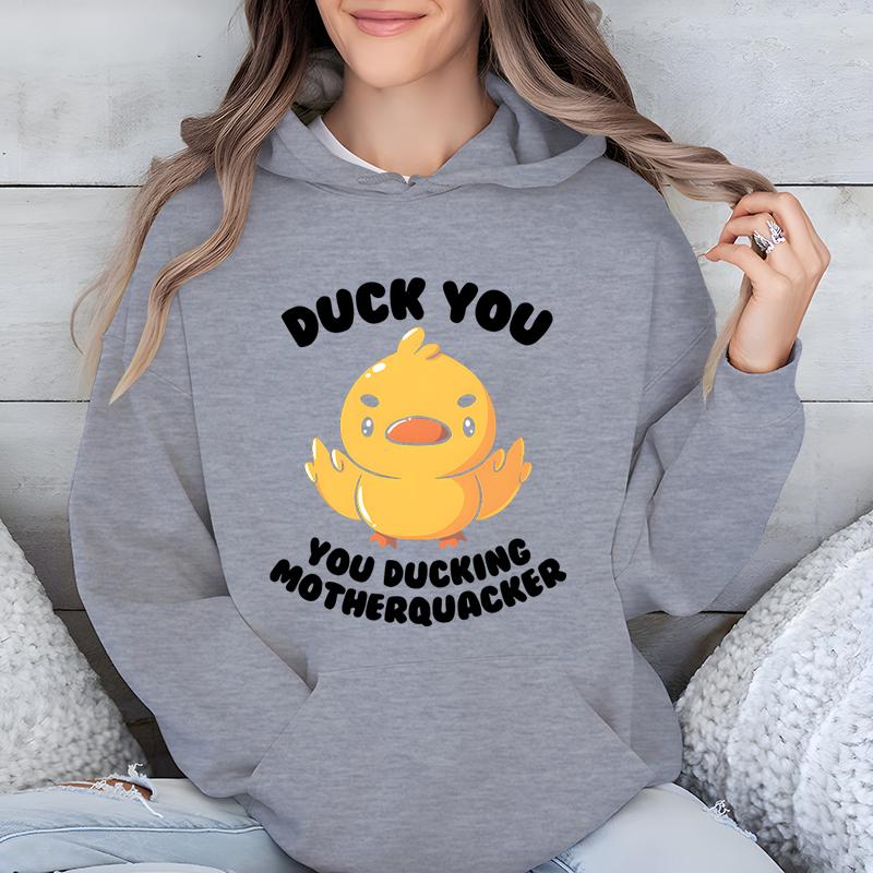 Duck You Смешной женский пуловер с капюшоном You Ducking Motherquacker Cartoon Classic Sweatshirt Милая утка Модные повседневные толстовки с капюшоном