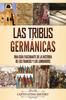 Книга Las Tribus Germanicas : Una Guia Fascinante De La Historia De Los Francos Y Los Lombardos