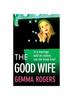 Книга The Good Wife : A BRAND NEW Completely Addictive Psychological Thriller from Gemma Rogers for 2024