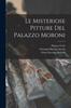 Книга Le Misteriose Pitture Del Palazzo Moroni