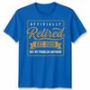 RetireUnisext 2026 Retired 2026 Not My Problem Anymore Funny Unisex Tshirt