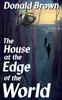 Книга The House At the Edge of the World : 1