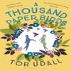 A Thousand Paper Birds by Tor Udall Paperback Book 9781408878668