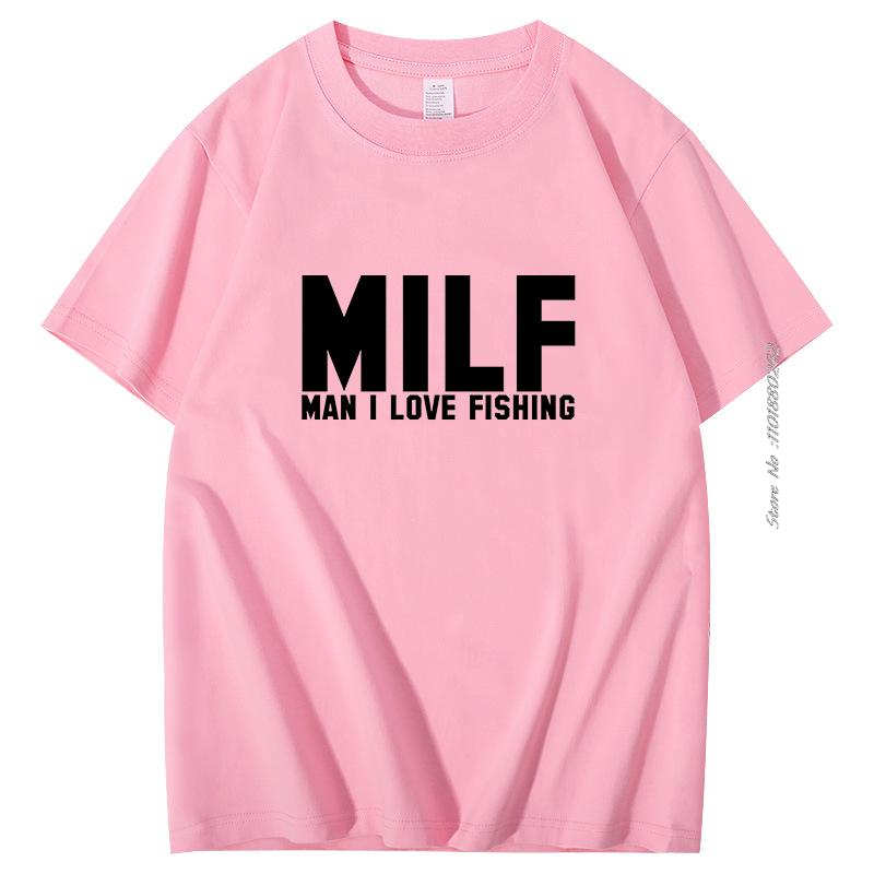 Milf Man I Love Fishing New Male Tshirt Sea Loves Fishes Rod Vacation Journey Tops Hombre Oversized Tee Shirts Mens Clothes