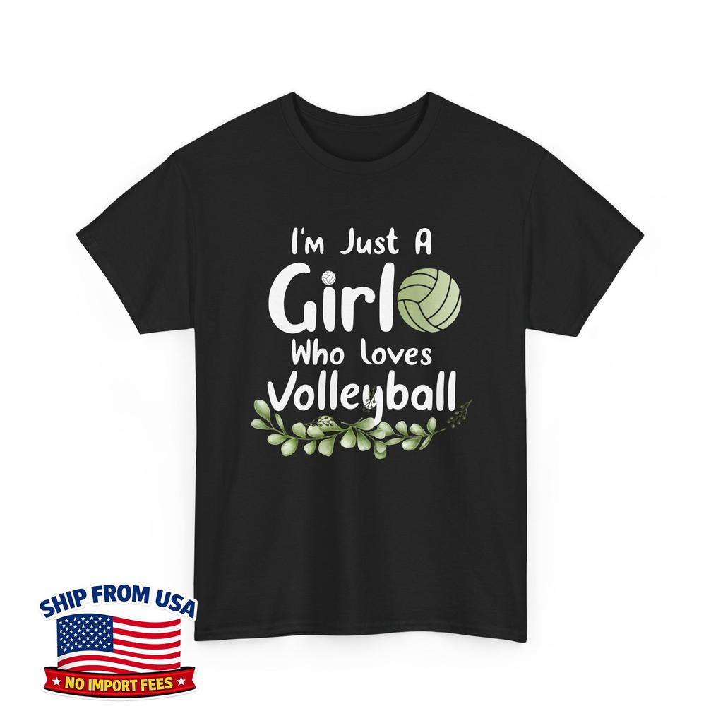 Volleyball Girl I'm Just a Girl Who Loves Volleyball Unisex T-Shirt
