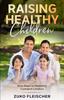 Книга Raising Healthy Children