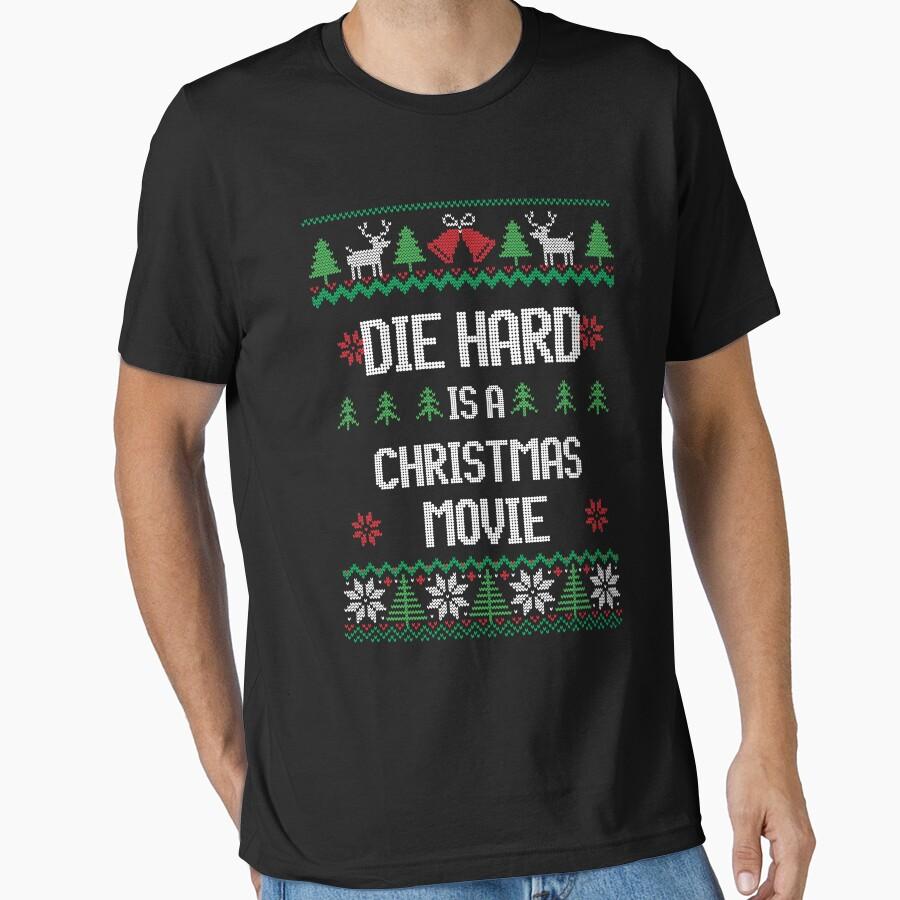 Die Hard is a Christmas Movie Essential T-Shirt