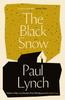 Книга The Black Snow : Author of the 2023 Booker Prize-Winning Novel Prophet Song