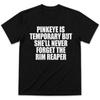 Pinkeye Is Temporary Shell Never Forget Funny Meme Humor T Shirt Vintage Comfortable Unisex Versatile Designer Clothes