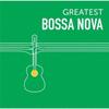 Greatest Bossa Nova