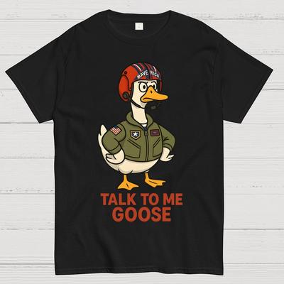 Talk To Me Goose Unisex 100% Cotton Geek T-shirt