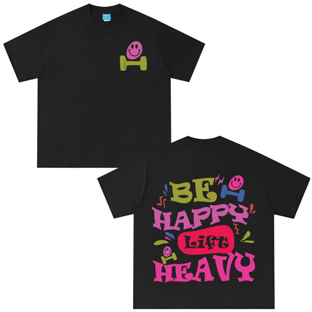 Be Happy Lift Heavy Colorful Bubble Font Dumbbell Smile Graphic TShirt Tees Unisex Unisex Aesthetic Trend Fashion Cotton Tshirts