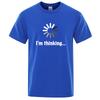 Im Thinking Printed Funny Tshirt UNISEX Women Summer Cotton Clothing Fashion Space Fans Round Neck Short Sleeved Tops Streetwear