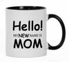 Привет, мое новое имя - мама. Керамическая кружка для кофе на 11 унций. Забавная новинка. Подарок на День матери.