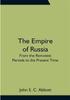 Книга The Empire Of Russia From The Remotest Periods To The Present Time by John S. C. Abbott - Paperback
