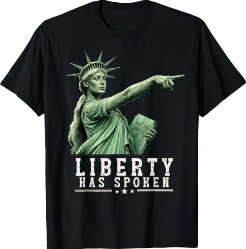 Liberty Has Spoken Patriotic USA T-Shirt