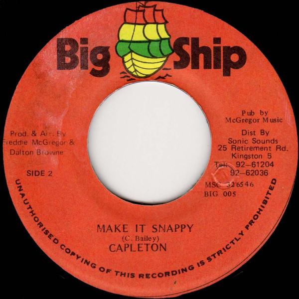 7-дюймовая пластинка CAPLETON / BIG SHIP CREW - Make It Snappy / It Snappy BIG005 Big Ship 1994 Ямайка Регги, Ска и Даб Б/У