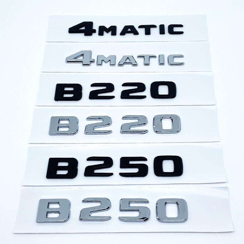 3D Letters B180 B200 B220 B250 B260 B200d 4Matic ABS Emblem for Benz B W246 W247 W242 Car Trunk Rear Logo Sticker AP1