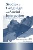The Studies In Language and Social Interaction : In Honor of Robert Hopper Book