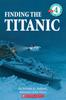 Книга Finding the Titanic (Scholastic Reader, Level 4)