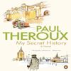 My Secret History by Paul Theroux Paperback Book 9780241950494