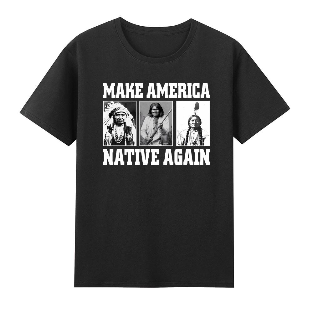 Make America Native Again American Indians TShirt