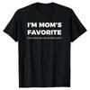 I'm Mom's Favorite T-shirt