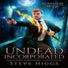 Undead Incorporated by Steve Higgs Paperback Book 9781036708658