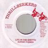 7-дюймовая пластинка RUPERT FORBES - Life In The Ghetto none Thrillseekers 2005 Ямайка Регги, Ска и Даб