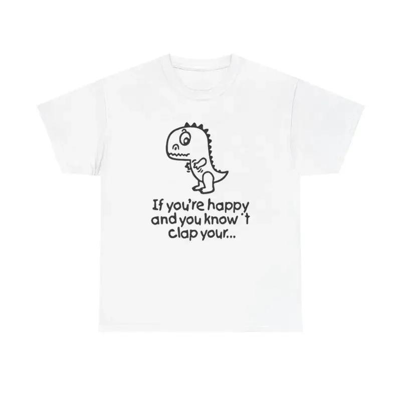 Funny Clap Your Hands T Shirt Jokes Dinosaur Heavy Cotton