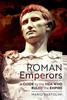 Книга Roman Emperors : A Guide To the Men Who Ruled the Empire