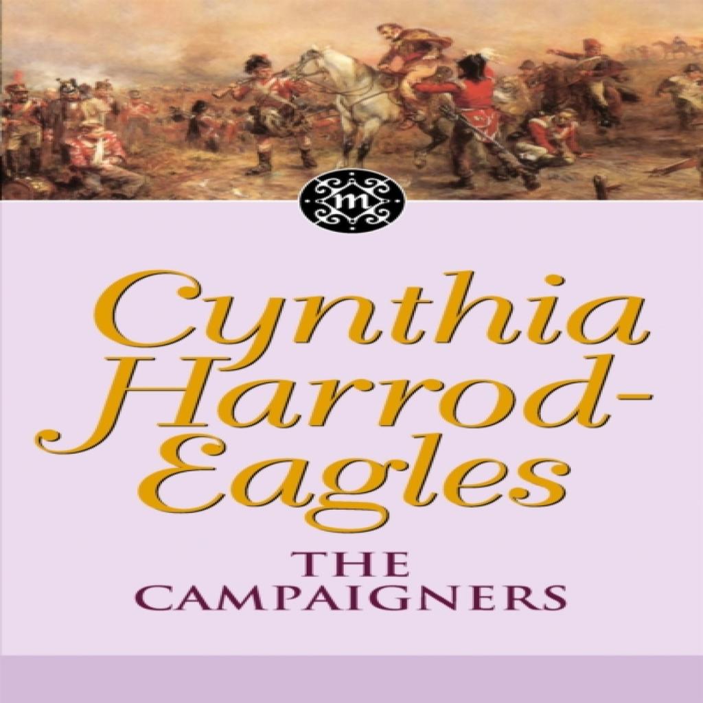 The Campaigners by Cynthia HarrodEagles Paperback Book 9780751506518