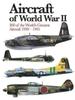 The Aircraft of World War II : 300 of the World's Greatest Aircraft 1939-45 Book