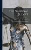 The The National Budget : The National Debt, Taxes and Rates Book