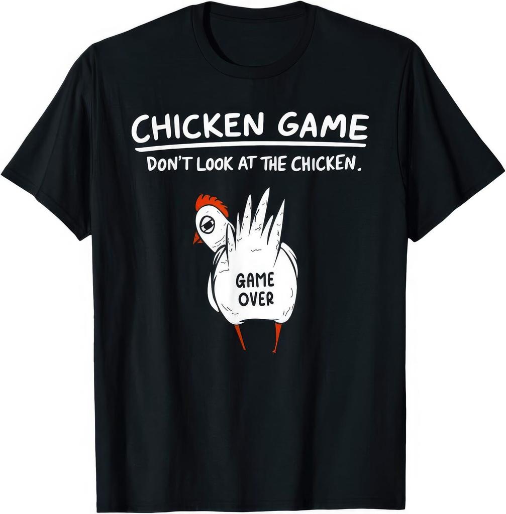 Chicken Game Dont Look At The Chicken Funny Joke Humor T shirt T-Shirt Mens Kids