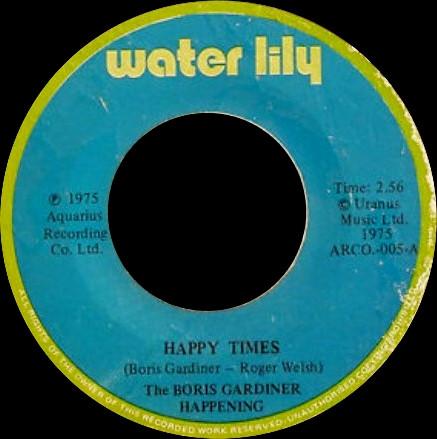7inch Record BORIS GARDINER HAPPENING Happy Times ARCO005 Water Lily 1975 Jamaica Reggae Ska Dub Used